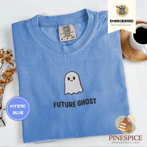 Future Ghost Tee, Embroidered Funny Ghost Shirt, Comfort Colors 1717, Spooky Cute T-Shirt, Goth Humor Tee, Ghostcore Aesthetic Shirt