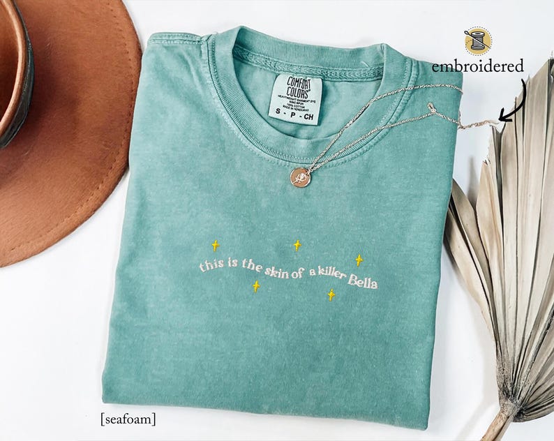 Skin Of a Killer Twilight Quote Embroidered Comfort Colors Tee, Forks Washington, New Moon Bella and Edward and Jacob Funny Twilight Gifts