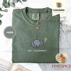 Am I Scawwy T-Shirt, Cute Spider Embroidered Tee, Comfort Colors Funny Wholesome Halloween Shirt Moss