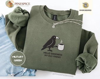 Hello Darkness Sweatshirt, Raven Crow Coffee Embroidered Shirt, Funny Gothic Crewneck, Gildan 18000, Cozy Dark Humor Gift