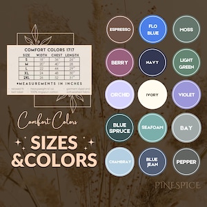 May include: A chart showing size and color options for a t-shirt. The chart includes sizes S, M, L, XL, and 2XL, with corresponding width, chest, and length measurements in inches. The color options include Espresso, Flo Blue, Moss, Berry, Navy, Light Green, Orchid, Ivory, Violet, Blue Spruce, Seafoam, Bay, Chambray, Blue Jean, and Pepper.