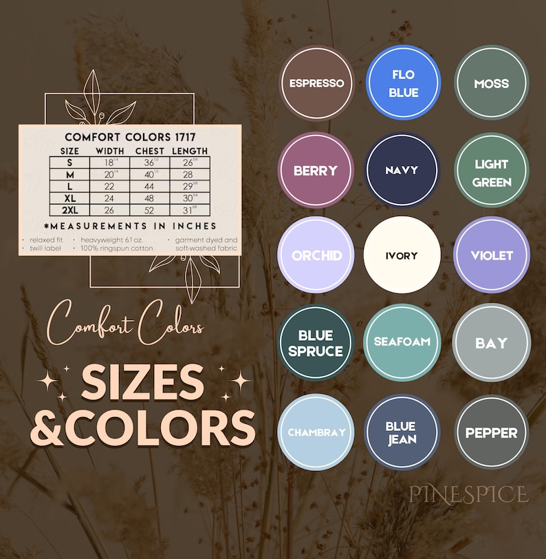 May include: A chart showing size and color options for a t-shirt. The chart includes sizes S, M, L, XL, and 2XL, with corresponding width, chest, and length measurements in inches. The color options include Espresso, Flo Blue, Moss, Berry, Navy, Light Green, Orchid, Ivory, Violet, Blue Spruce, Seafoam, Bay, Chambray, Blue Jean, and Pepper.