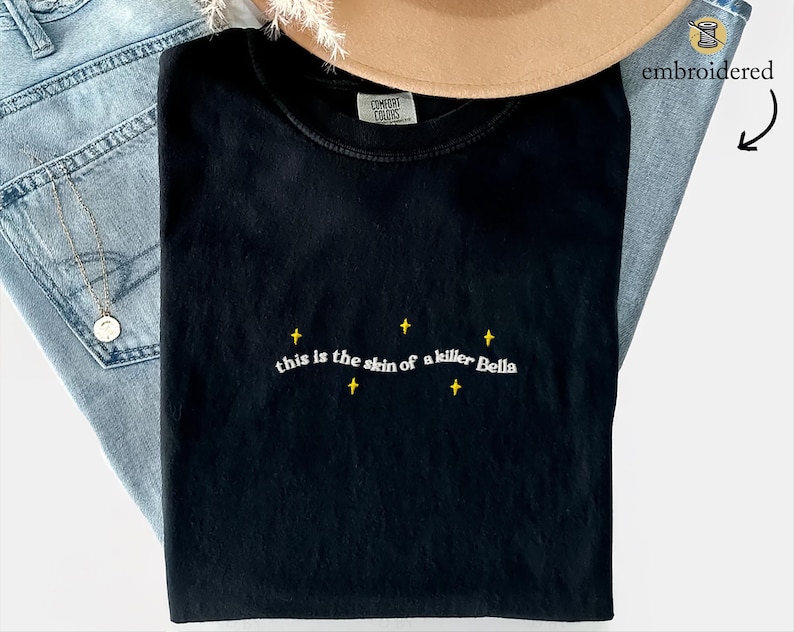 Skin Of a Killer Twilight Quote Embroidered Comfort Colors Tee, Forks Washington, New Moon Bella and Edward and Jacob Funny Twilight Gifts