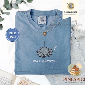 Am I Scawwy T-Shirt, Cute Spider Embroidered Tee, Comfort Colors Funny Wholesome Halloween Shirt Blue Jean
