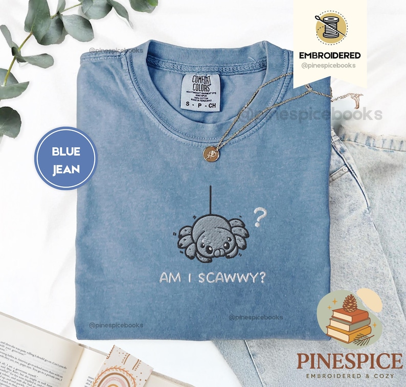 Am I Scawwy T-Shirt, Cute Spider Embroidered Tee, Comfort Colors Funny Wholesome Halloween Shirt Blue Jean