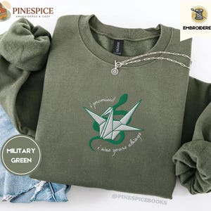Dark Romance Sweatshirt, I Promised I Was Yours Always, Paper Crane and Snake, Embroidered Gildan 18000, Gothic Book Lover Gift MANNACLED DRAMIONE