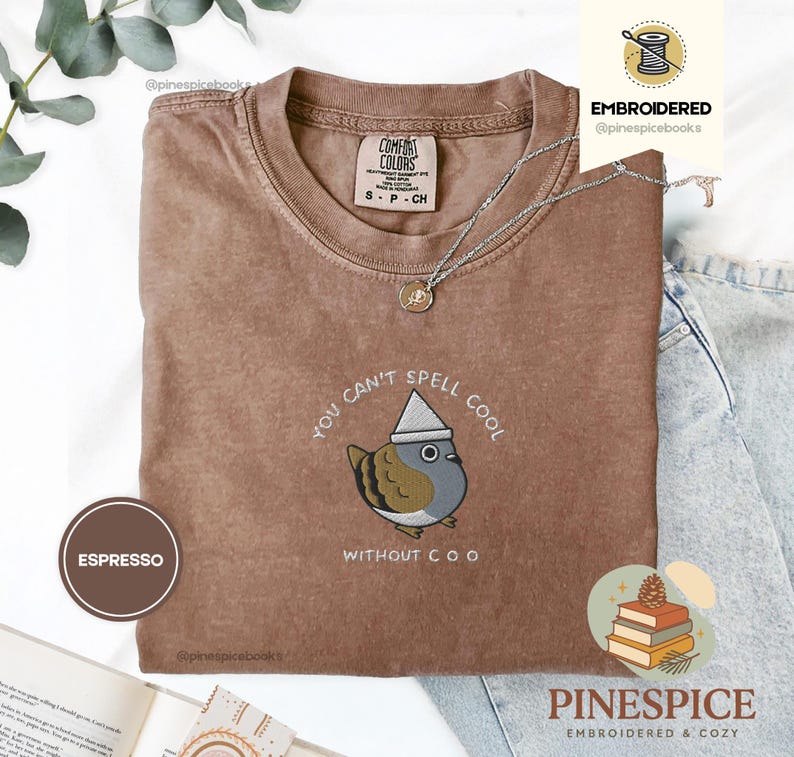 Can’t Spell Cool Without Coo Tee, Embroidered Pigeon Shirt, Funny Bird Lover T-Shirt, Comfort Colors 1717, Urban Birdwatcher Tee
