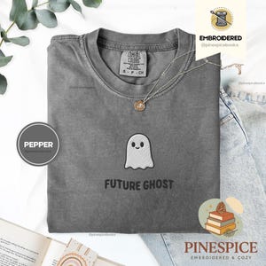 Future Ghost Tee, Embroidered Funny Ghost Shirt, Comfort Colors 1717, Spooky Cute T-Shirt, Goth Humor Tee, Ghostcore Aesthetic Shirt