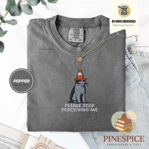 Please Stop Perceiving Me Shirt, Funny Cat Embroidered Tee, Comfort Colors 1717, Introvert Humor Shirt, Cute Cat Gift, Funny Animal Tee