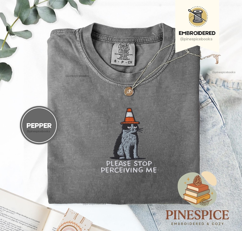 Please Stop Perceiving Me Shirt, Funny Cat Embroidered Tee, Comfort Colors 1717, Introvert Humor Shirt, Cute Cat Gift, Funny Animal Tee