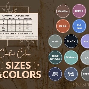 May include: Comfort Colors 1717 size chart with measurements in inches for sizes S, M, L, XL, and 2XL. The chart shows width, chest, and length measurements for each size. Below the chart is a list of colors with names like Espresso, Berry, Crimson, Flo Blue, Moss, Black, Violet, Blue Spruce, Seafoam, Bay, True Navy, Blue Jean, and Pepper.