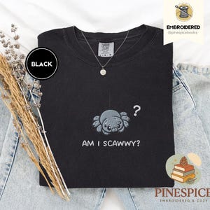 Am I Scawwy T-Shirt, Cute Spider Embroidered Tee, Comfort Colors Funny Wholesome Halloween Shirt Black