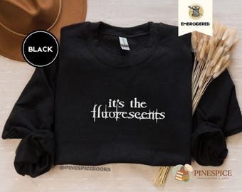 It’s the Fluorescents Sweatshirt, TTS Meme Embroidered Crewneck