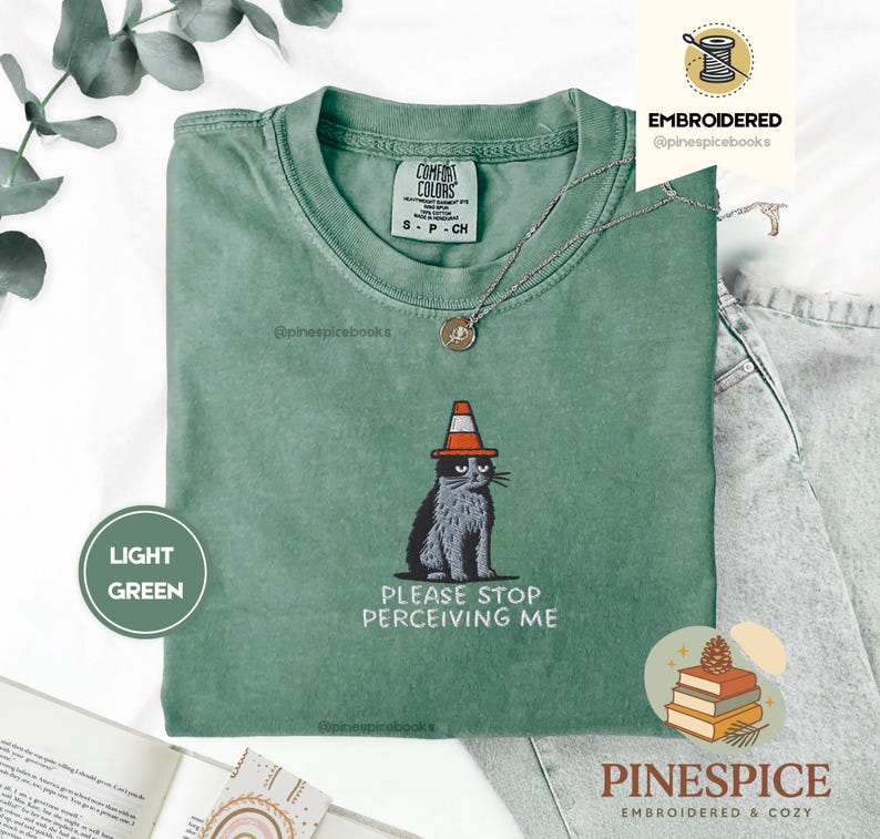Please Stop Perceiving Me Shirt, Funny Cat Embroidered Tee, Comfort Colors 1717, Introvert Humor Shirt, Cute Cat Gift, Funny Animal Tee