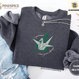 Dark Romance Sweatshirt, I Promised I Was Yours Always, Paper Crane and Snake, Embroidered Gildan 18000, Gothic Book Lover GiftDark Romance Sweatshirt, I Promised I Was Yours Always, Paper Crane and Snake, Embroidered Gildan 18000, Gothic Book Lover Gift MANNACLED DRAMIONE