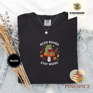 Read books stay weird tee, embroidered mushroom frog shirt, bookish cottagecore t-shirt, comfort colors 1717, cozy reader gift, frogcore tee
