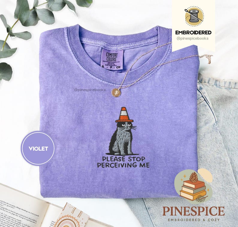 Please Stop Perceiving Me Shirt, Funny Cat Embroidered Tee, Comfort Colors 1717, Introvert Humor Shirt, Cute Cat Gift, Funny Animal Tee