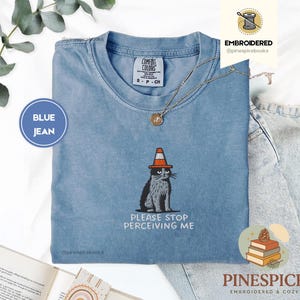 Please Stop Perceiving Me Shirt, Funny Cat Embroidered Tee, Comfort Colors 1717, Introvert Humor Shirt, Cute Cat Gift, Funny Animal Tee