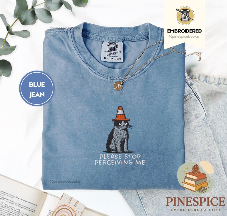 Please Stop Perceiving Me Shirt, Funny Cat Embroidered Tee, Comfort Colors 1717, Introvert Humor Shirt, Cute Cat Gift, Funny Animal Tee