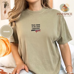 True Crime Is My Love Language Tee, Embroidered Comfort Colors 1717, Funny True Crime Shirt, Cozy Reader Gift, Murder Mystery Tee
