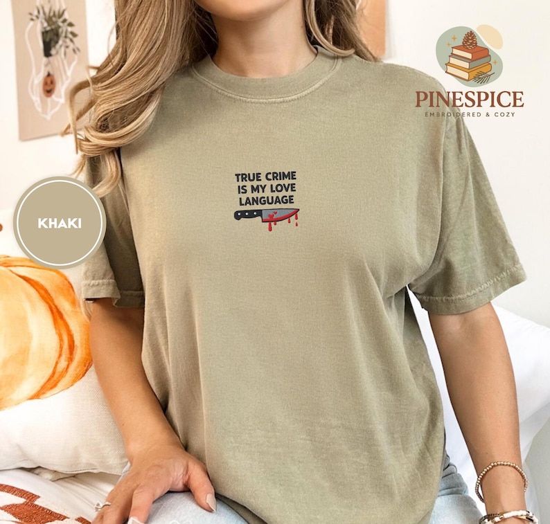 True Crime Is My Love Language Tee, Embroidered Comfort Colors 1717, Funny True Crime Shirt, Cozy Reader Gift, Murder Mystery Tee