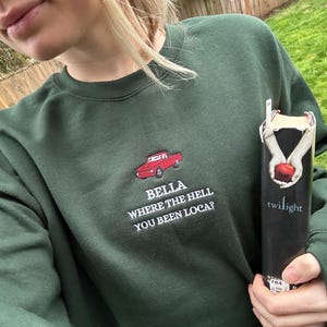Bella Where You Been Loca Quote Embroidered Comfort Colors Tee, Forks Washington, Bella and Edward, Jacob Funny Gifts, BWTHHYBL