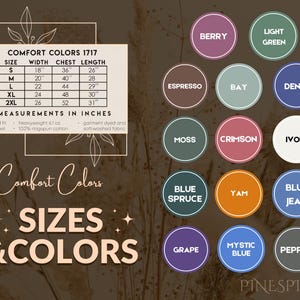 May include: Image featuring a size chart and color swatches for Comfort Colors 1717 apparel. The size chart includes measurements in inches for sizes S to 2XL. Color options include Berry, Light Green, Espresso, Bay, Denim, Moss, Crimson, Ivory, Blue Spruce, Yam, Blue Jean, Grape, Mystic Blue, and Pepper.