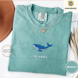 Oh Whale Embroidered Tee – Cute Funny Comfort Colors® Summer Shirt for Beach Days & Ocean Lovers