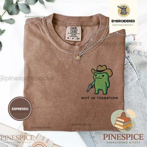 Wot i Tarnation Cowboy Groda T-shirt, Rolig Western Groda T-shirt, Komfortfärger T-shirt