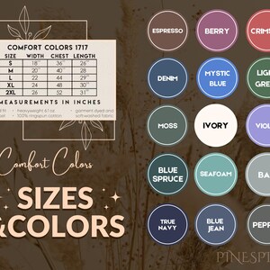 May include: Image featuring a size chart with measurements in inches for Comfort Colors 1717 apparel. The chart includes sizes S to 2XL. A color palette with various shades like Espresso, Berry, and Crimson is also displayed. The text "SIZES & COLORS" is prominent.