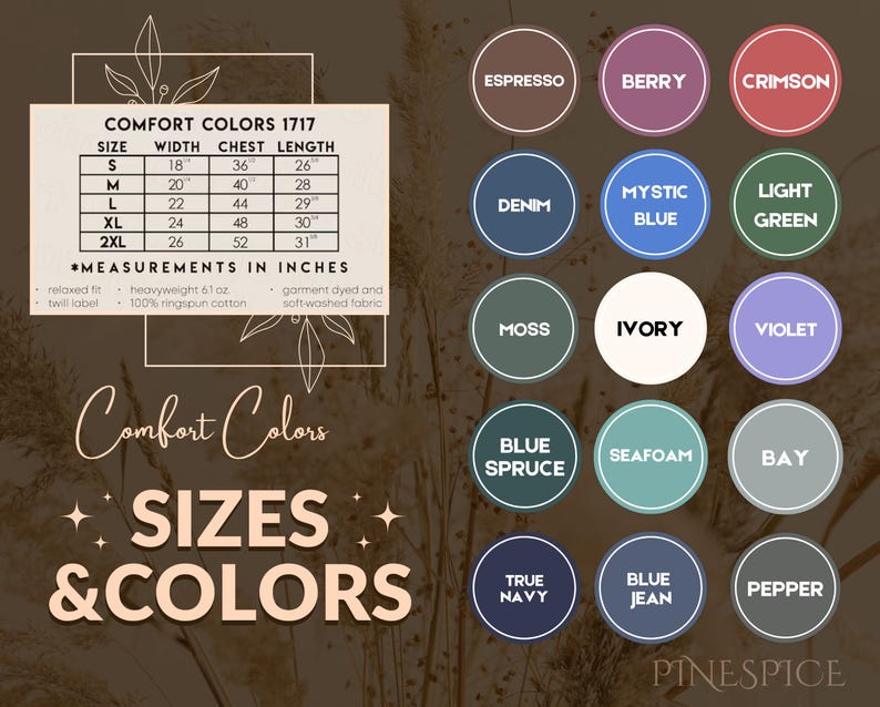 May include: Image featuring a size chart with measurements in inches for Comfort Colors 1717 apparel. The chart includes sizes S to 2XL. A color palette with various shades like Espresso, Berry, and Crimson is also displayed. The text "SIZES & COLORS" is prominent.