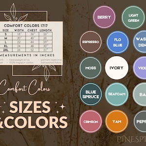 May include: A graphic displaying a size chart and colour swatches for Comfort Colors 1717 apparel. The size chart includes measurements in inches. Colour options include Berry, Light Green, Espresso, Flo Blue, Washed Denim, Moss, Ivory, Violet, Blue Spruce, Seafoam, Bay, Crimson, Yam, and Pepper.