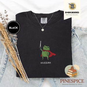 Huzzah Frog with Sword Tee, Embroidered Medieval Frog Shirt, Comfort Colors 1717, Funny DnD T-Shirt, Renaissance Faire Frog Gift