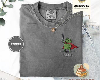 Huzzah Frog with Sword Tee, Embroidered Medieval Frog Shirt, Comfort Colors 1717, Funny DnD T-Shirt, Renaissance Faire Frog Gift