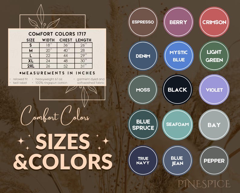 May include: The image shows a size chart for Comfort Colors 1717 clothing, with measurements in inches. A colour palette is also shown, with colours such as Espresso, Berry, and Crimson. The text "SIZES & COLORS" is displayed.