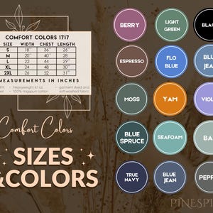 May include: A graphic featuring a size chart with measurements in inches and a color palette for Comfort Colors apparel. The chart lists sizes S to 2XL with corresponding width, chest, and length measurements. Colors include Berry, Black, and Seafoam.
