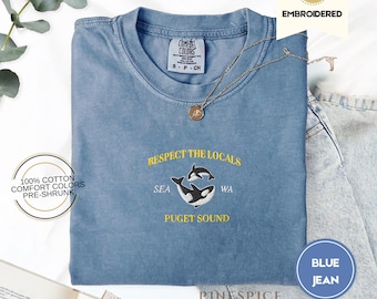 Respect the Locals Orca Embroidered T-Shirt | Comfort Colors 1717 | Puget Sound Seattle Washington Tee | PNW Whale Shirt