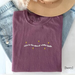 Skin Of a Killer Twilight Quote Embroidered Comfort Colors Tee, Forks Washington, New Moon Bella and Edward and Jacob Funny Twilight Gifts