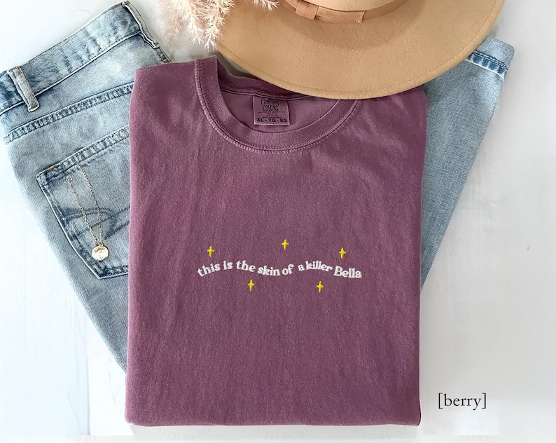 Skin Of a Killer Twilight Quote Embroidered Comfort Colors Tee, Forks Washington, New Moon Bella and Edward and Jacob Funny Twilight Gifts