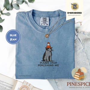 Please Stop Perceiving Me Shirt, Funny Cat Embroidered Tee, Comfort Colors 1717, Introvert Humor Shirt, Cute Cat Gift, Funny Animal Tee