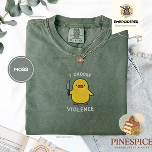 I Choose Violence Shirt, Funny Duck Embroidered Tee, Comfort Colors 1717, Chaotic Meme Shirt, Cute Angry Duck Tee, Funny Animal Gift