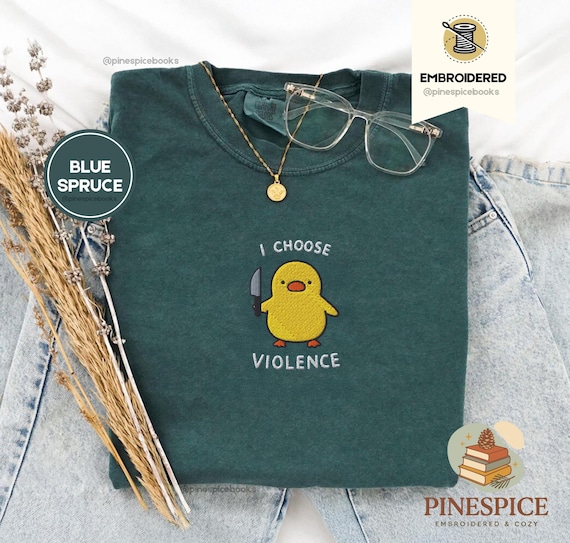 I Choose Violence Shirt, Funny Duck Embroidered Tee, Comfort Colors 1717, Chaotic Meme Shirt, Cute Angry Duck Tee, Funny Animal Gift