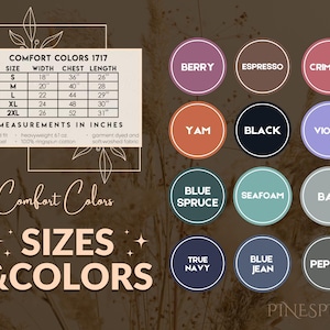 May include: Comfort Colors 1717 size chart with measurements in inches for sizes S, M, L, XL, and 2XL. The chart shows width, chest, and length measurements for each size. The chart also includes a list of colors with corresponding color swatches: Berry, Espresso, Crimson, Yam, Black, Violet, Blue Spruce, Seafoam, Bay, True Navy, Blue Jean, and Pepper.