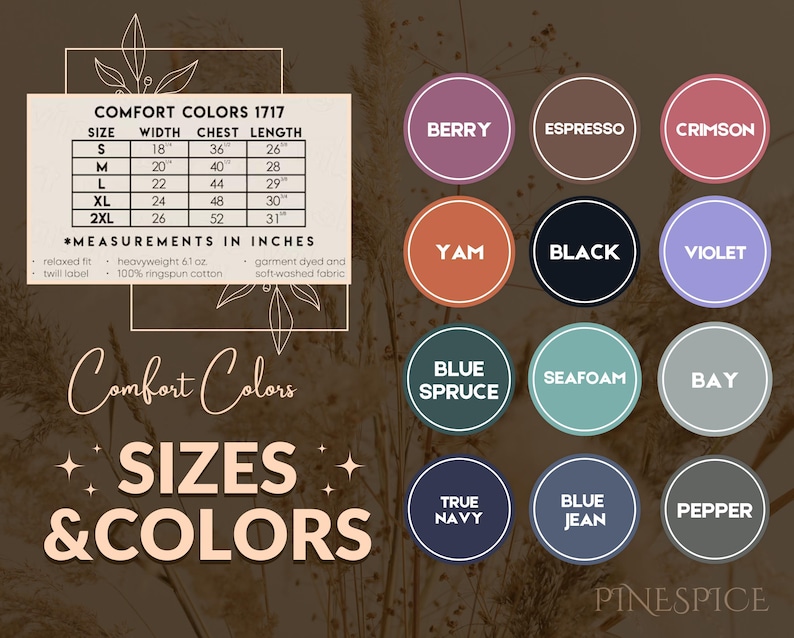 May include: Comfort Colors 1717 size chart with measurements in inches for sizes S, M, L, XL, and 2XL. The chart shows width, chest, and length measurements for each size. The chart also includes a list of colors with corresponding color swatches: Berry, Espresso, Crimson, Yam, Black, Violet, Blue Spruce, Seafoam, Bay, True Navy, Blue Jean, and Pepper.