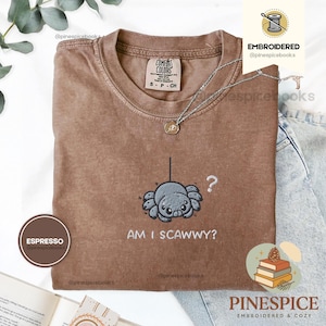 Am I Scawwy T-Shirt, Cute Spider Embroidered Tee, Comfort Colors Funny Wholesome Halloween Shirt Espresso