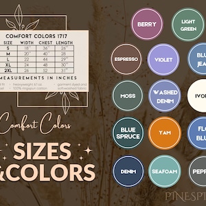 May include: Image showing a size chart and colour swatches for Comfort Colors 1717 apparel. The chart lists sizes S-2XL with measurements in inches. Colour options include Berry, Light Green, Espresso, Violet, Blue Jean, Moss, Washed Denim, Ivory, Blue Spruce, Yam, Flo Blue, Denim, Seafoam, and Pepper.