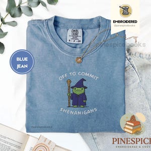 Off to Commit Shenanigans Wizard Frog Funny DnD Tee, Embroidered Comfort Colors 1717, Ren Faire Fantasy Gift