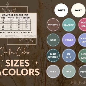 May include: A graphic featuring a size chart and color swatches for Comfort Colors 1717 apparel. The size chart includes measurements in inches for width, chest, and length. Color options include white, ivory, espresso, seafoam, watermelon, moss, violet, washed denim, blue spruce, ice blue, light green, grey, bay, and pepper.