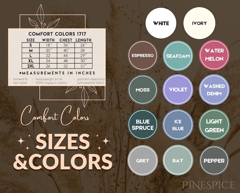 May include: A graphic featuring a size chart and color swatches for Comfort Colors 1717 apparel. The size chart includes measurements in inches for width, chest, and length. Color options include white, ivory, espresso, seafoam, watermelon, moss, violet, washed denim, blue spruce, ice blue, light green, grey, bay, and pepper.
