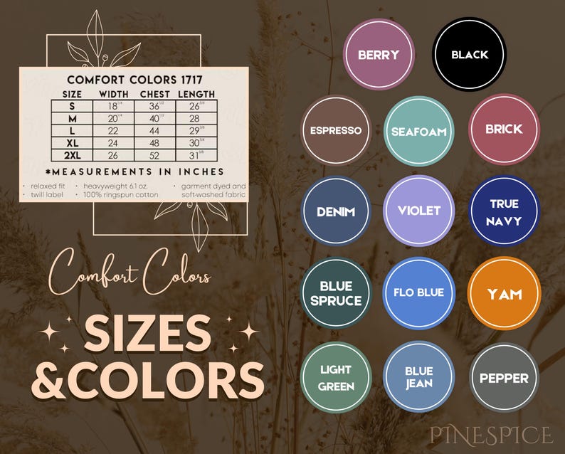 May include: A chart showing Comfort Colors 1717 sizes and colours. Sizes range from S to 2XL, with measurements in inches. Colours include Berry, Black, Espresso, Seafoam, Brick, Denim, Violet, True Navy, Blue Spruce, Flo Blue, Yam, Light Green, Blue Jean, and Pepper.